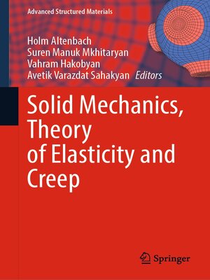 cover image of Solid Mechanics, Theory of Elasticity and Creep